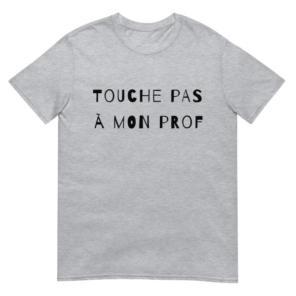 T-Shirt Unisex manche courte - Touche pas à mon prof - Short-Sleeve Unisex T-Shirt – Image 3