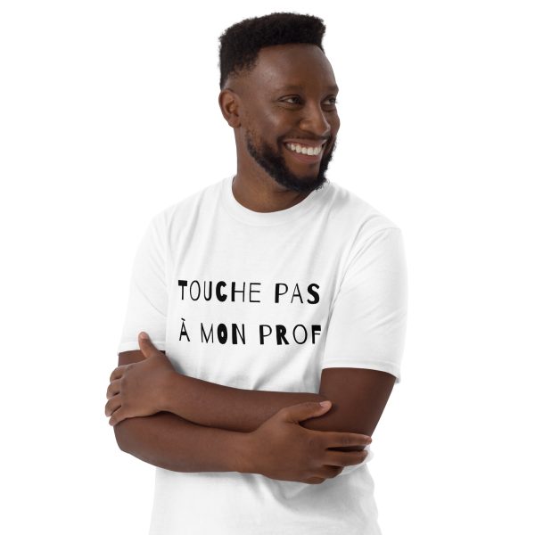 T-Shirt Unisex manche courte - Touche pas à mon prof - Short-Sleeve Unisex T-Shirt – Image 4