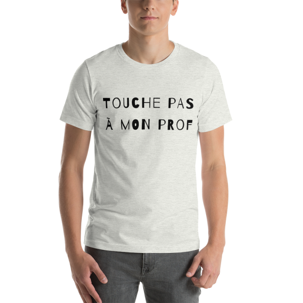 T-shirt unisexe - Touche pas à mon prof – Image 5