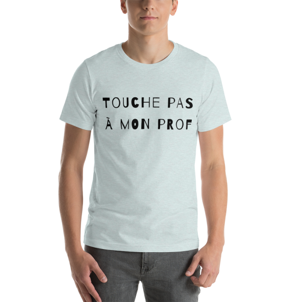 T-shirt unisexe - Touche pas à mon prof – Image 4